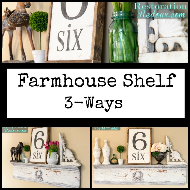 Farmhouse Shelf 3-Ways